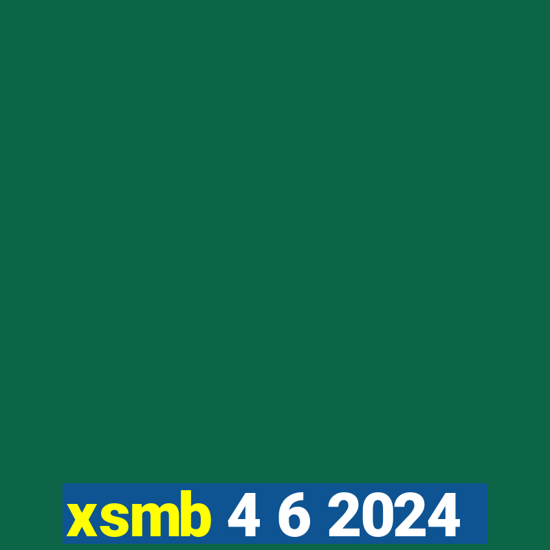 xsmb 4 6 2024