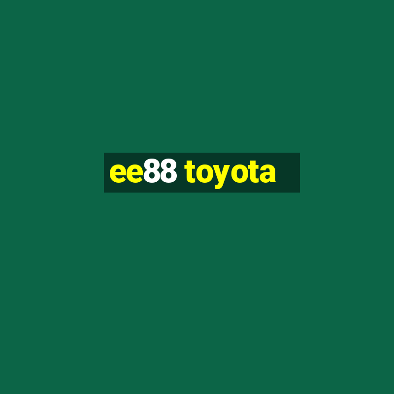 ee88 toyota