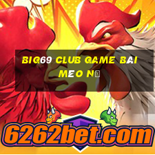 Big69 Club Game Bài Mèo Nổ