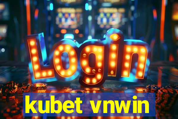 kubet vnwin