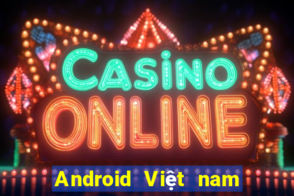 Android Việt nam Giải trí