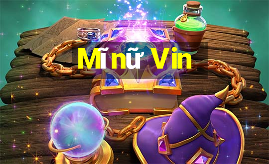 Mĩnữ Vin