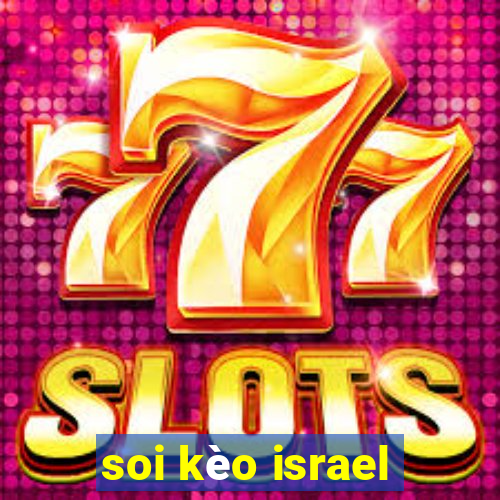 soi kèo israel