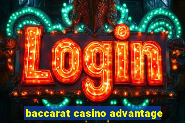 baccarat casino advantage