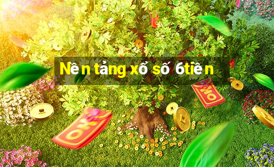 Nền tảng xổ số 6tiền