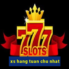 xs hang tuan chu nhat