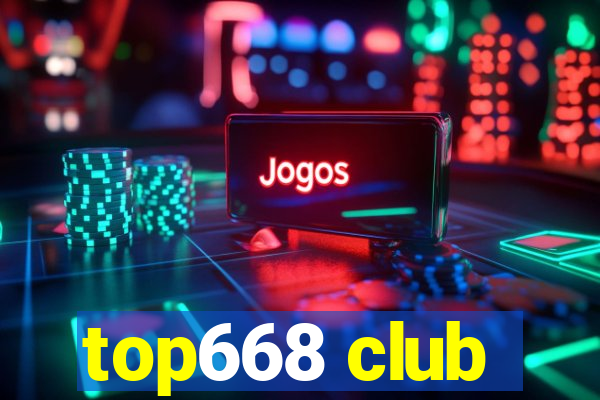 top668 club