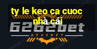 ty le keo ca cuoc nha cai