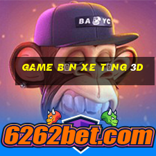 game bắn xe tăng 3d