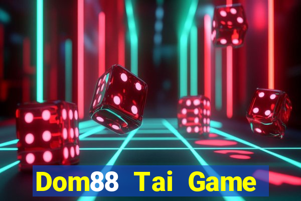 Dom88 Tai Game Bài Đổi Thưởng Uy Tín