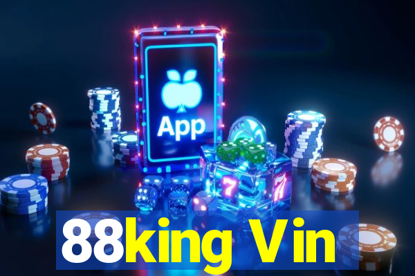 88king Vin