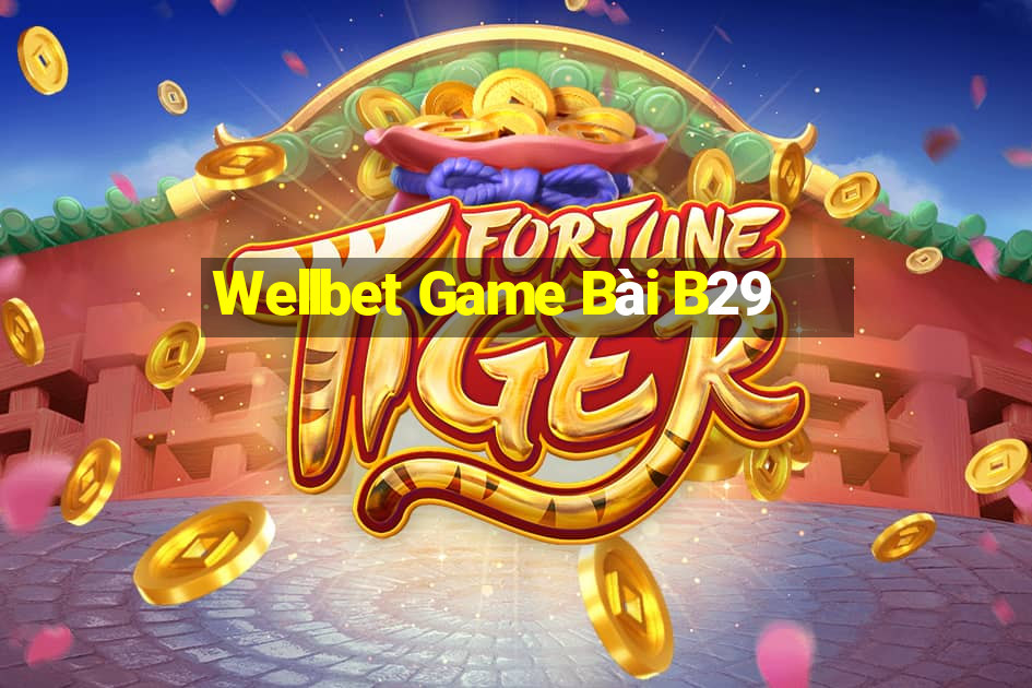 Wellbet Game Bài B29