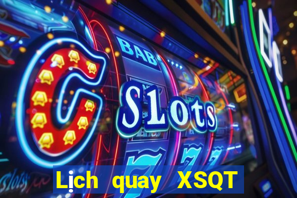 Lịch quay XSQT ngày 1