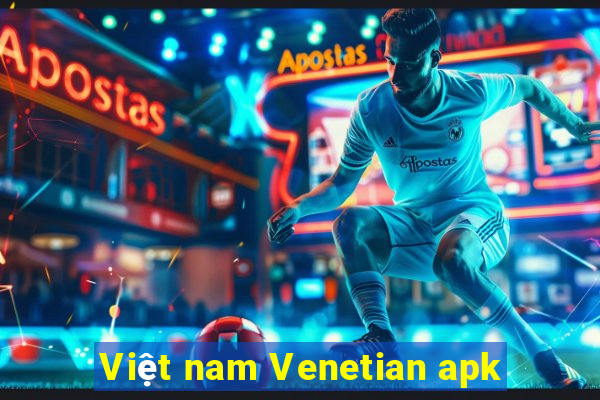 Việt nam Venetian apk