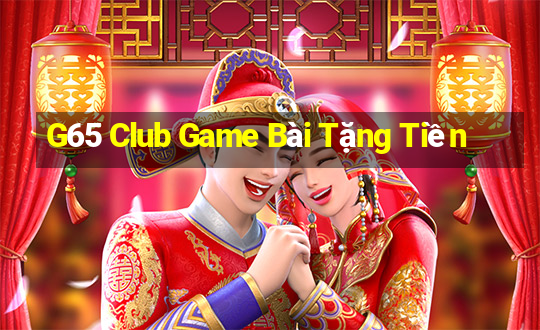 G65 Club Game Bài Tặng Tiền