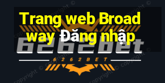 Trang web Broadway Đăng nhập