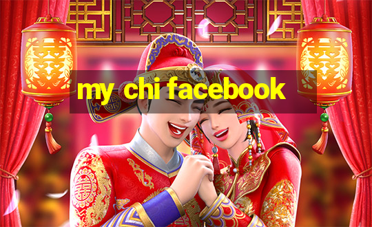 my chi facebook