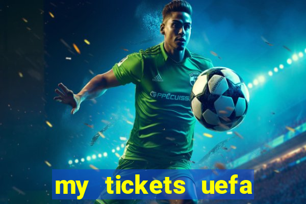 my tickets uefa euro 2024