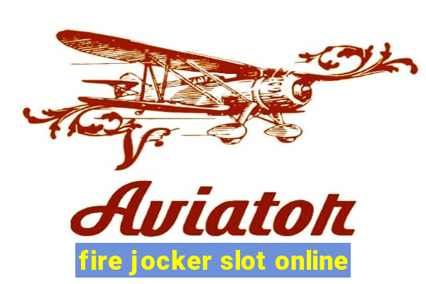 fire jocker slot online