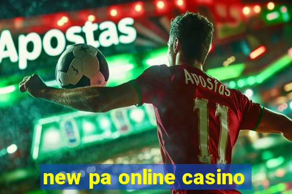 new pa online casino