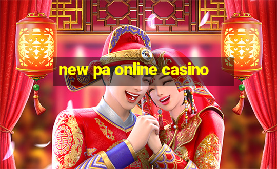 new pa online casino