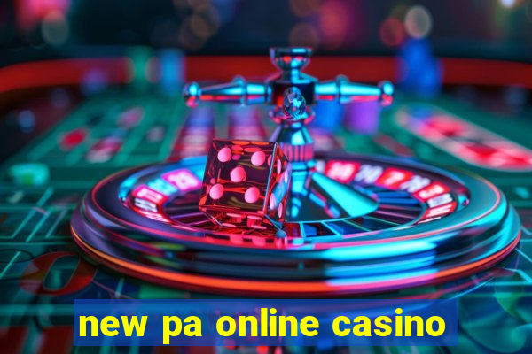 new pa online casino