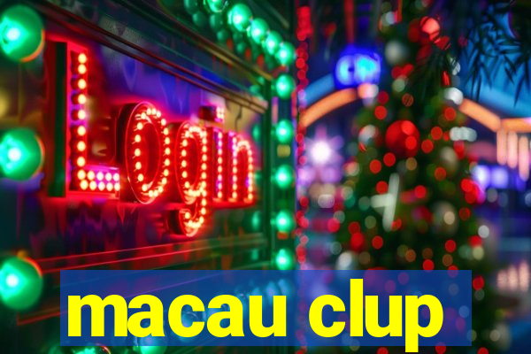 macau clup