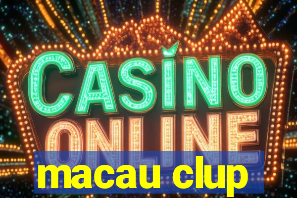 macau clup