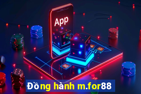 Đồng hành m.for88