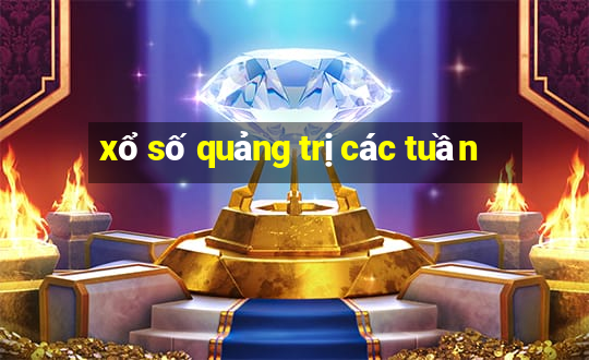 xổ số quảng trị các tuần