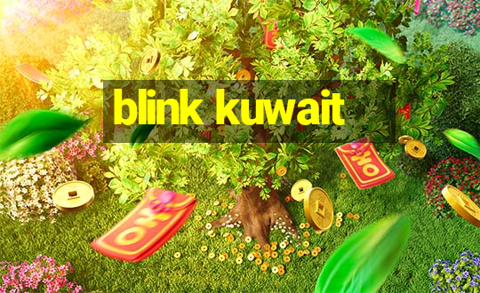 blink kuwait