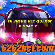 THỐNG KÊ KẾT QUẢ XSTB ngày 7