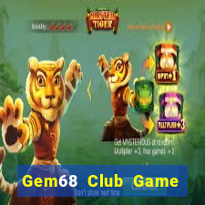 Gem68 Club Game Bài Phái Mạnh