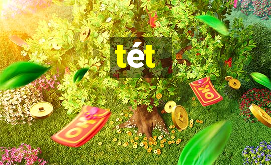 tét