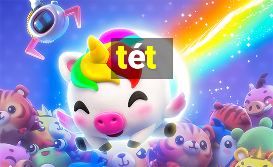 tét