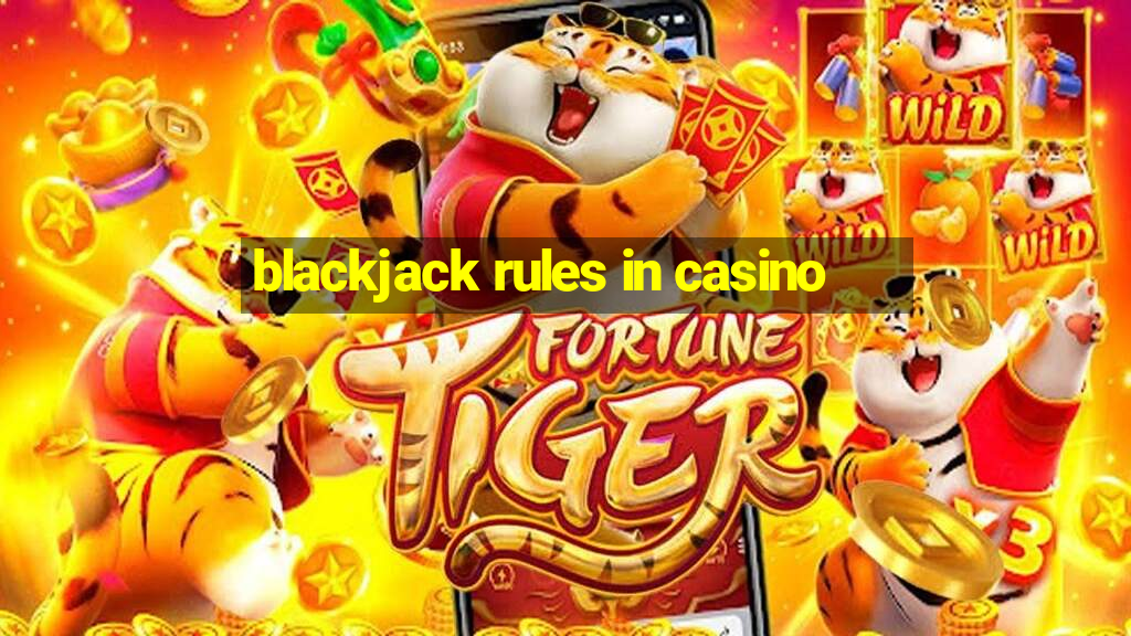 blackjack rules in casino