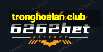 tronghoalan club