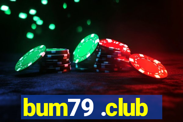 bum79 .club