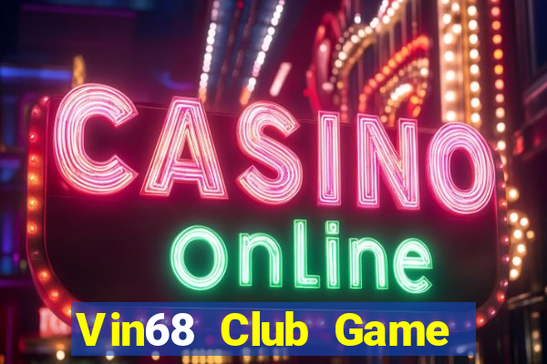 Vin68 Club Game Bài Kubet