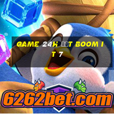 game 24h đặt boom it 7