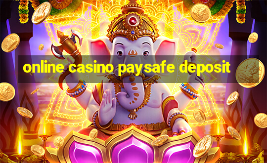 online casino paysafe deposit