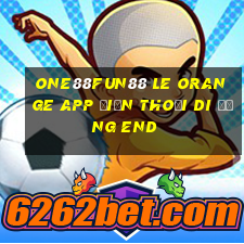 one88Fun88 Le Orange app Điện thoại di động End