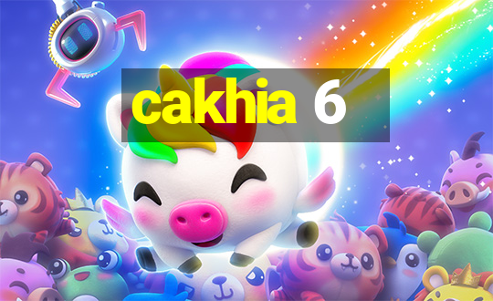 cakhia 6