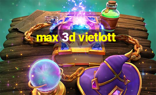 max 3d vietlott