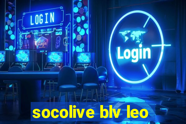 socolive blv leo