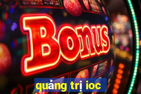 quảng trị ioc