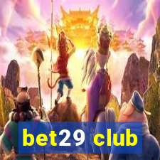 bet29 club