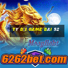 Tý Bối Game Bài 52