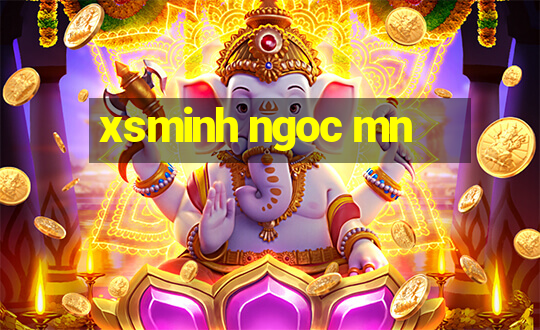 xsminh ngoc mn