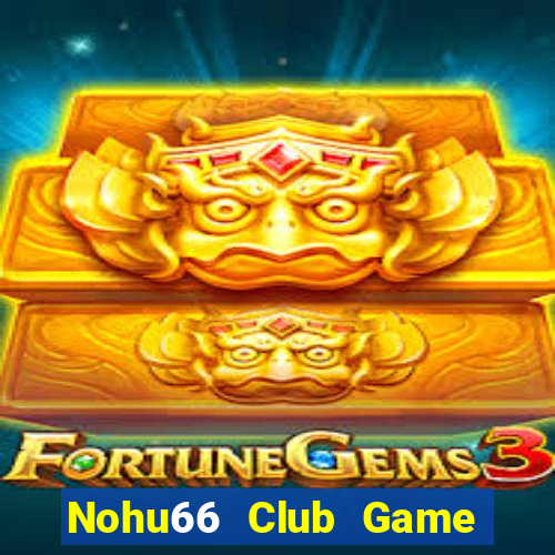 Nohu66 Club Game Bài Xì Dách